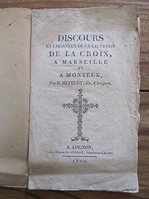 ( Provence ). Discours en l' honneur de l' exaltation de la Croix, à Marseille et à Monteux.