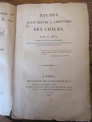 Etudes pour servir à l' histoire des châles, par J. Rey, ---.