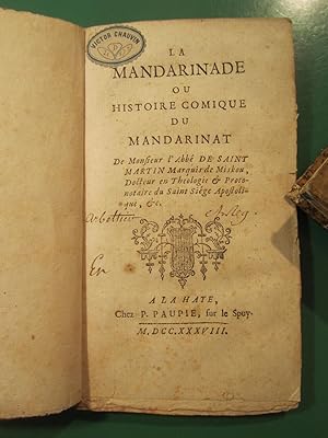 La Mandarinade ou Histoire comique du Mandarinat de Monsieur l' Abbé de Saint- Martin Marquis de ...