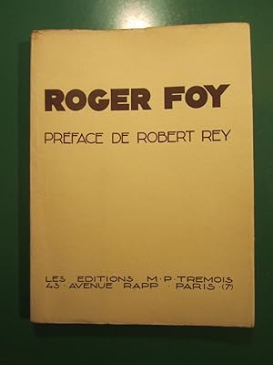 Roger Foy. Notes pour la Mémoire de Roger. Préface de Robert Rey.