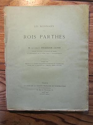 Les Monnaies des Rois Parthes. Extrait des Mémoires de la Société Française de Numismatique et ---.