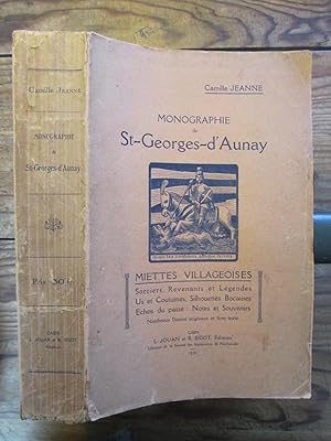 Monographie de St- Georges- d' Aunay. Miettes villageoises. Sorciers, Revenants et Légendes. Us e...