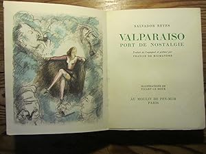 Valparaiso, port de nostalgie. Traduit de l' espagnol et préfacé par Francis de Miomandre. Illust...