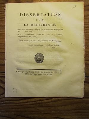 Dissertation sur la délivrance. Présentée ---à l' Ecole de Médecine de Montpellier le --- Mai 180...