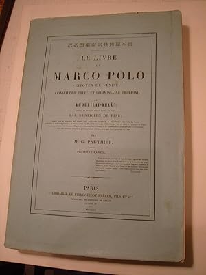 Le Livre de Marco polo, citoyen de Venise, conseiller privé et commissaire impérial de Khoubilaï-...