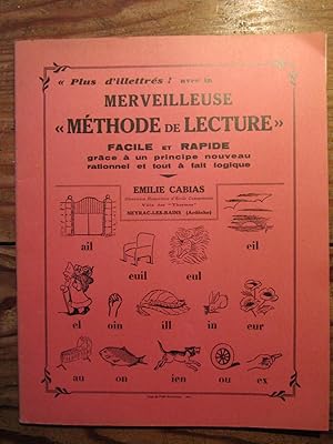 Plus d' illettrés ! avec la merveilleuse "Méthode de Lecture" facile et rapide .