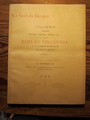 En haut du Donjon. Causerie familière, historique, artistique, militaire, etc. sur le Bois de Vin...