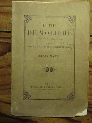 La Fête de Molière, Comédie en un acte, en vers, A- propos pour l' Anniversaire de la Naissance d...