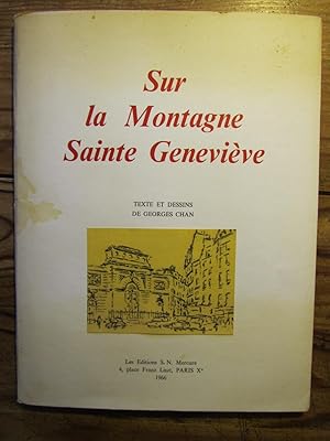 Sur la Montagne Sainte Geneviève. Texte et dessins de -- .