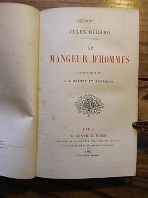 Le Mangeur d' Hommes. Illustrations de J. A. Beaucé et Andrieux.