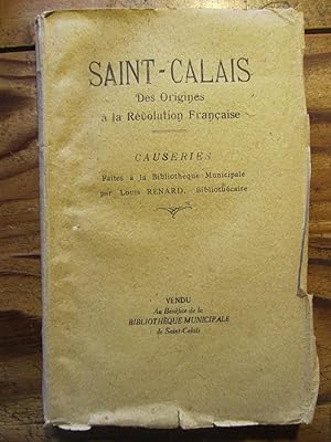 Saint- Calais. Des Origines à la Révolution Française. Causeries faites à la Bibliothèque Municip...