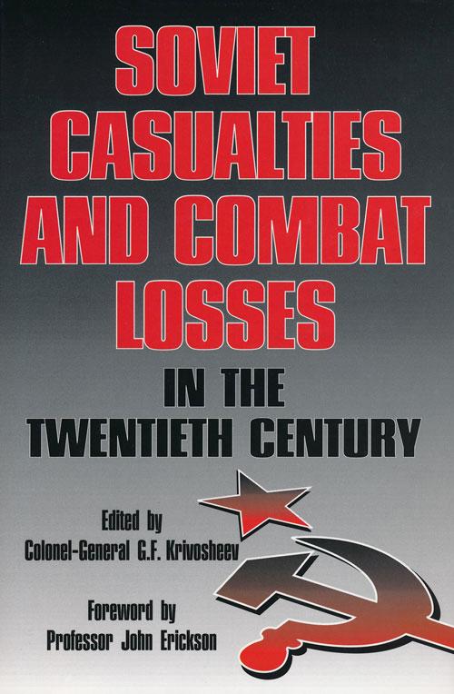 Soviet Casualties and Combat Losses in the Twentieth Century - Krivosheev, G. F. (editor)