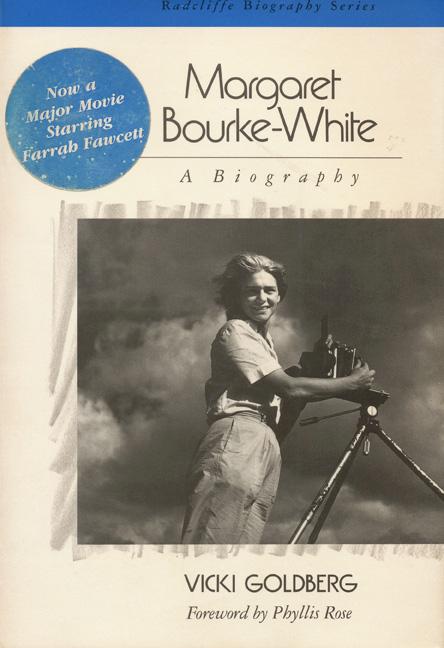 Margaret Bourke-White: A Biography (Radcliffe Biography Series)