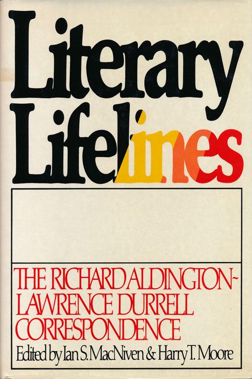 Literary Lifelines: The Richard Aldington-Lawrence Durrell Correspondence