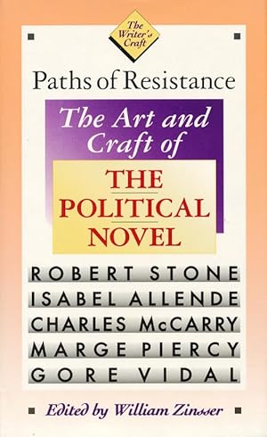 Paths of Resistance The Art and Craft of the Political Novel