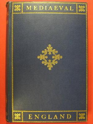 Medieval England. A new edition of Barnard's "Companion to English History "