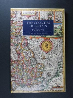 The Counties of Britain: A Tudor Atlas by John Speed