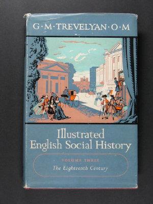 Illustrated English Social History. The Eighteenth Century