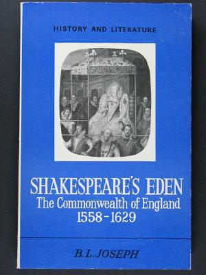 Shakespeare's Eden : The Commonwealth of England, 1558-1629