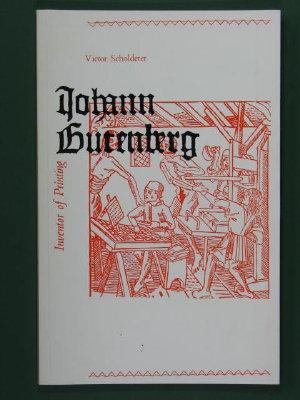 Johann Gutenberg: The Inventor of Printing