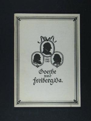 Goethe und Freiberg/Sa. 1749 - 1949