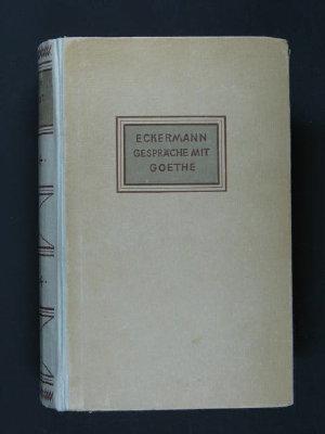 Johann Peter Eckermann, Gespräche mit Goethe in den letzten Jahren seines Lebens