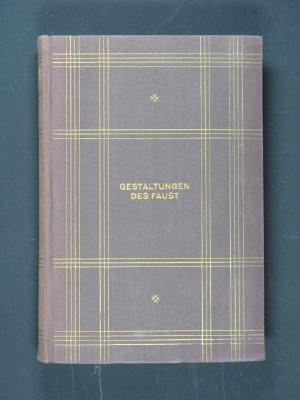 Gestaltungen des Faust. Die bedeutendsten Werke der Faustdichtung seit 1587