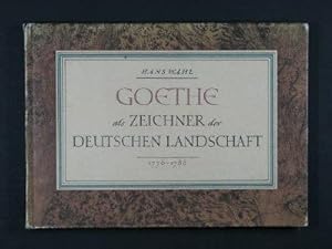 Goethe als Zeichner der deutschen Landschaft 1776-1786