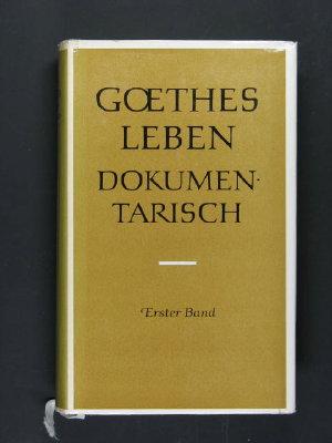 Goethes Leben Dokumentarisch