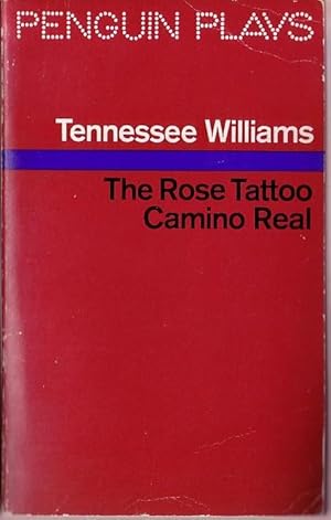 THE ROSE TATTOO / CAMINO REAL: Williams, Tennessee