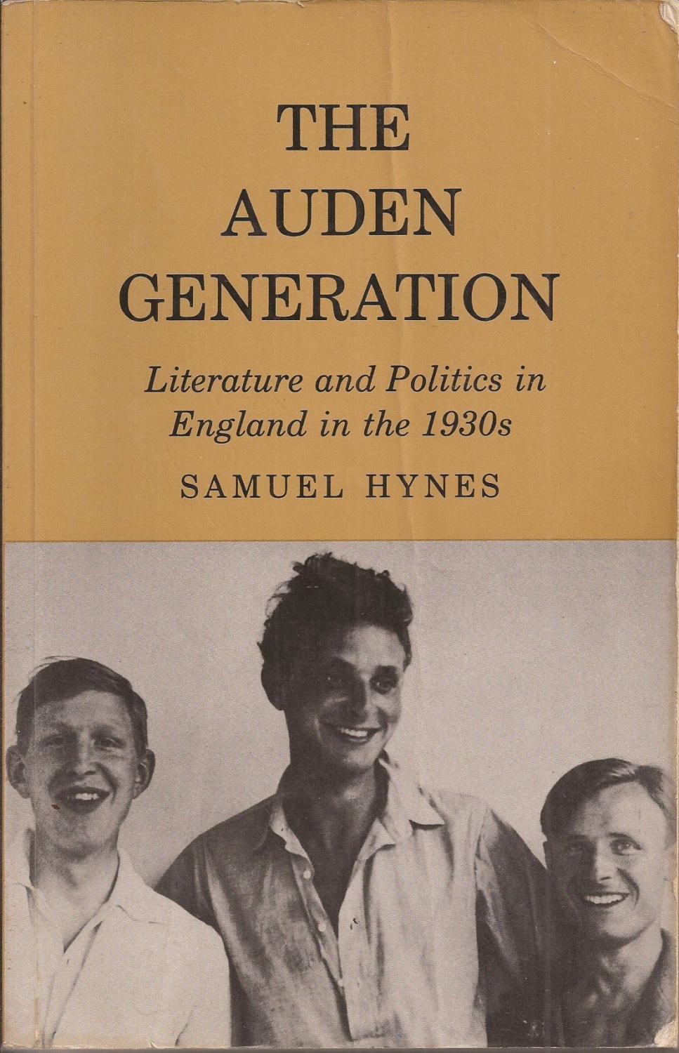 The Auden Generation - Literature & Politic in England in the 1930's Paper