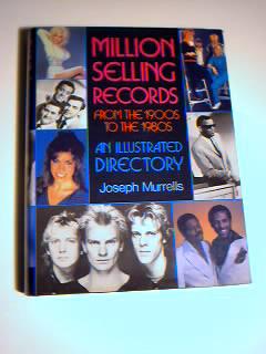 Million Selling Records from the 1900s to the 1980s: An Illustrated Directory - Joseph Murrells