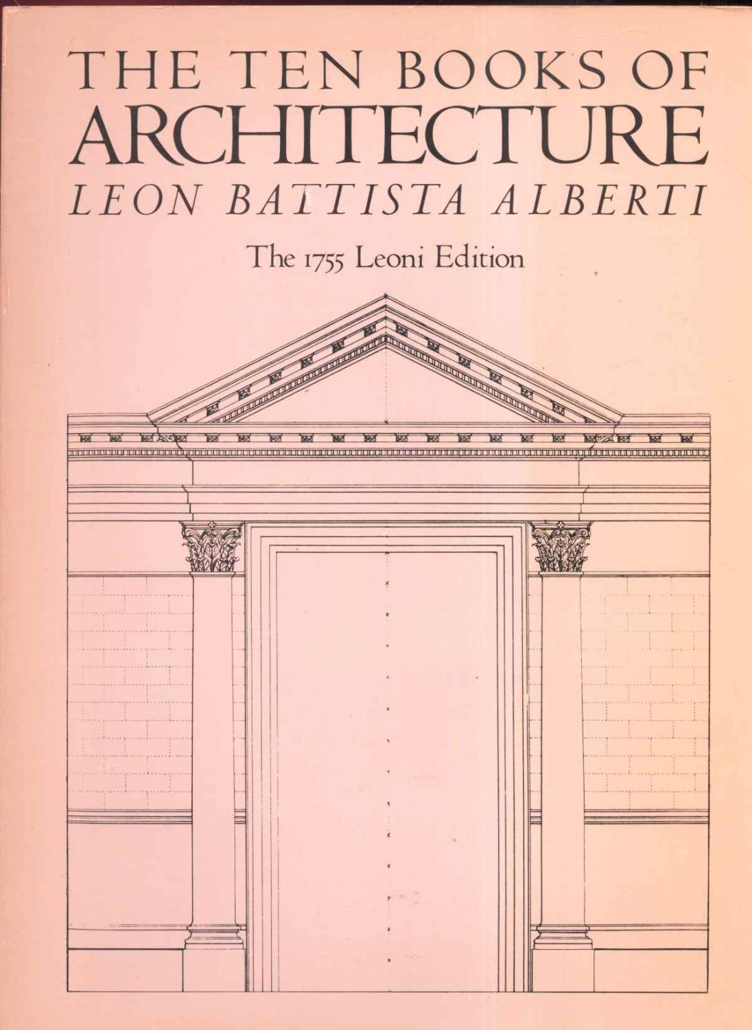 The Ten Books of Architecture The 1755 Leoni Edition