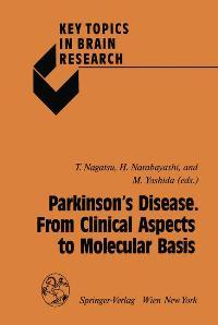 Parkinson's Disease. From Clinical Aspects to Molecular Basis (Key Topics in Brain Research)