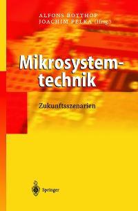 Mikrosystemtechnik: Zukunftsszenarien (VDI-Buch) (German Edition)