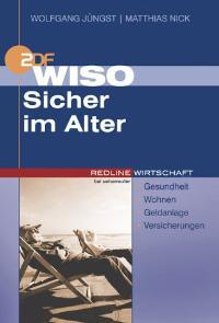 WISO Sicher im Alter - Jüngst, Wolfgang und Matthias Nick