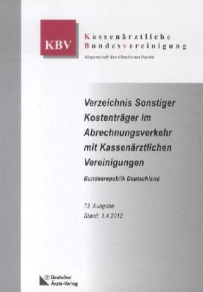 Verzeichnis sonstige Kostenträger im Abrechnungsverkehr mit Kassenärztlichen Vereinigungen Bundesrepublik Deutschland