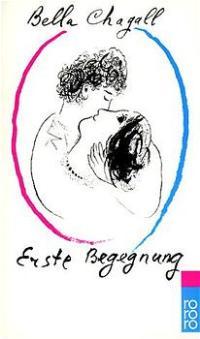 Erste Begegnung - Chagall, Bella