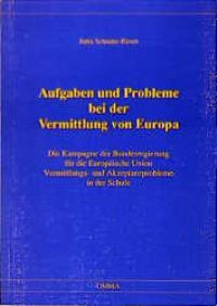 Aufgaben und Probleme bei der Vermittlung von Europa - Schmitz-Rixen, Jutta