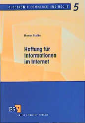 Haftung für Informationen im Internet (Electronic Commerce und Recht, Band 5)