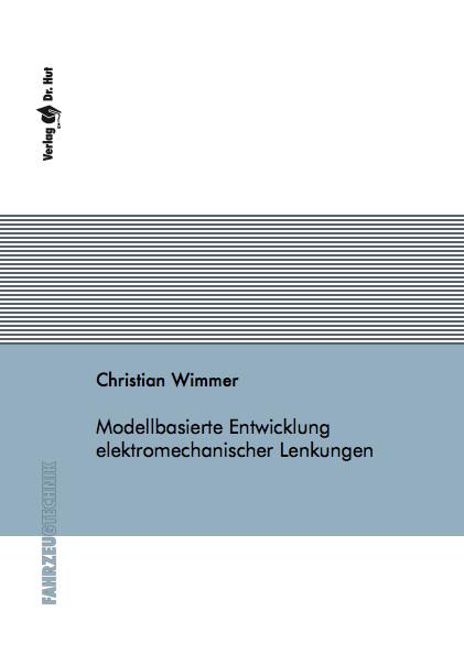 Modellbasierte Entwicklung elektromechanischer Lenkungen - Wimmer, Christian