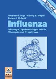 Influenza. Virologie, Epidemologie, Klinik, Therapie und Prophylaxe