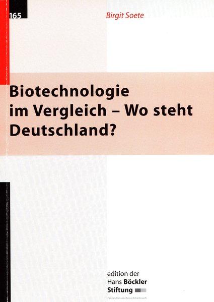 Biotechnologie im Vergleich - Wo steht Deutschland? - Soete, Birgit