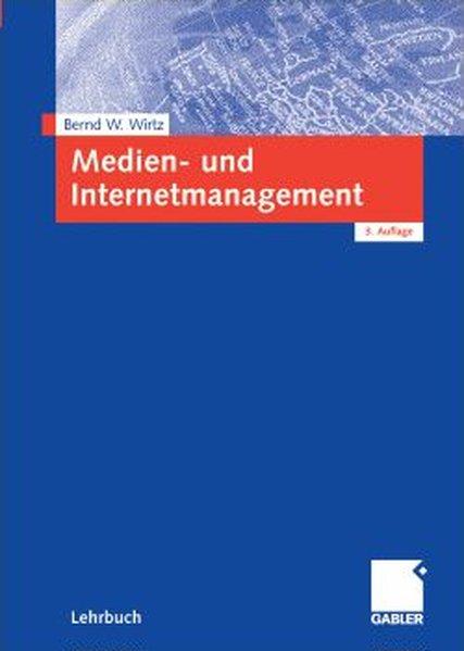 Medien- und Internetmanagement - W. Wirtz, Bernd