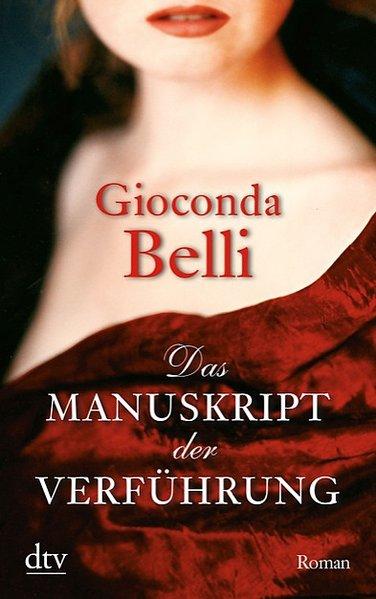 Das Manuskript der Verführung: Roman - Belli, Gioconda