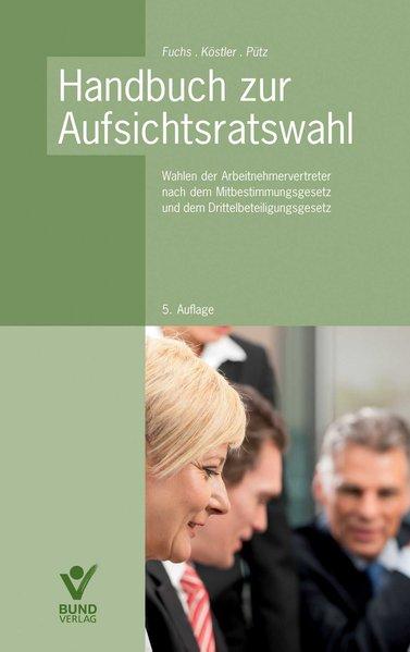 Handbuch zur Aufsichtsratswahl - Fuchs, Harald, Roland Köstler und Lasse Pütz