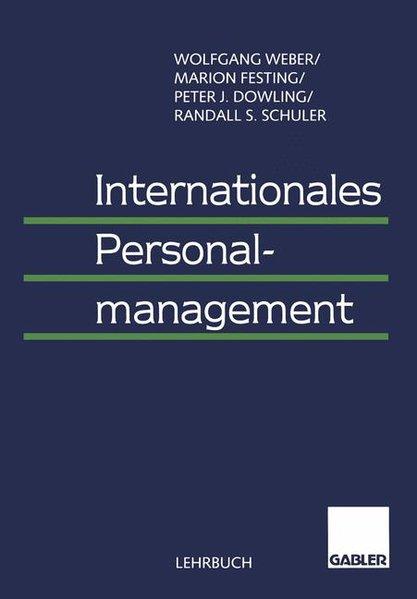 Internationales Personalmanagement - Weber, Wolfgang, Marion Festing Peter Dowling u. a.