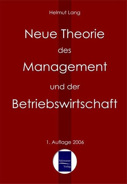 Neue Theorie des Management und der Betriebswirtschaft - Lang, Helmut