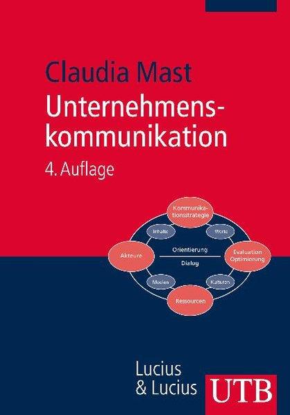 Unternehmenskommunikation: Ein Leitfaden - Mast, Claudia