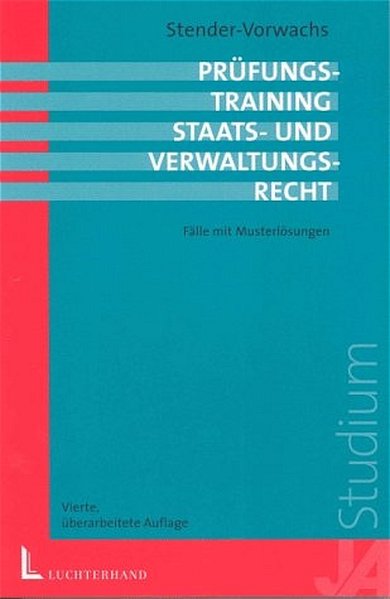 Prüfungstraining Staatsrecht und Verwaltungsrecht, 2 Bde., Bd.2, Fälle mit Musterlösungen